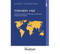 Towards 1968. Studenti cattolici nell’Europa occidentale degli anni Sessanta