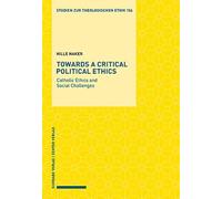 Towards a Critical Political Ethics: Catholic Ethics and Social Challenges: 156