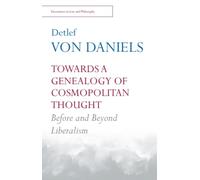 Towards a Genealogy of Cosmopolitan Thought: Before and Beyond Liberalism