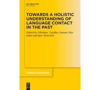 Towards a Holistic Understanding of Language Contact in the Past