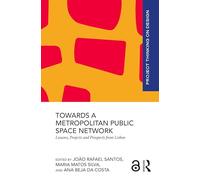 Towards a Metropolitan Public Space Network: Lessons, Projects and Prospects from Lisbon