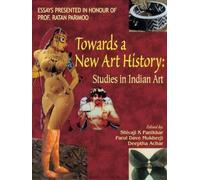Towards A New Art History - Studies in Indian Art (English Version)