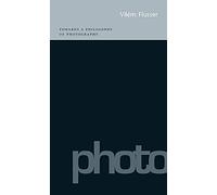 Towards a Philosophy of Photography by Vilem Flusser