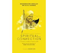 Towards a True Spiritual Connection: Wisdom from the Teachings of Habib 'Umar bin Hafiz