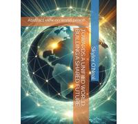 TOWARDS A UNIFIED WORLD: BUILDING A SHARED FUTURE