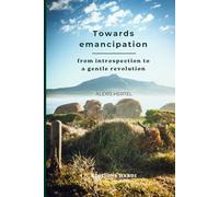 Towards emancipation: From introspection to a gentle revolution