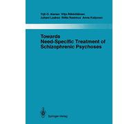 Towards Need-Specific Treatment of Schizophrenic Psychoses: A Study of the Development and the Results of a Global Psychotherapeutic Approach to ... the Schizophrenia Group in Turku, Finland: 41