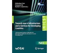 Towards new e-Infrastructure and e-Services for Developing Countries: 15th International Conference, AFRICOMM 2023, Bobo-Dioulasso, Burkina Faso, November 23-25, 2023, Proceedings, Part II: 588