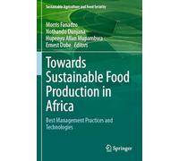 Towards Sustainable Food Production in Africa: Best Management Practices and Technologies