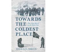 Towards the Coldest Place: The Long March to the South Pole