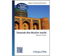 Towards the Muslim world: Women in Islam