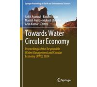 Towards Water Circular Economy: Proceedings of the Responsible Water Management and Circular Economy (RWC) 2024