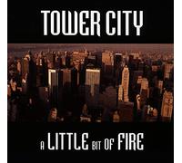 Tower City - Little Bit Of Fire