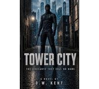 Tower City: The Vigilante They Call No Name