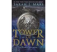 Tower of Dawn: 6: Sarah J. Maas
