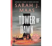 Tower of dawn: from the # 1 sunday times best-selling author of a court of...