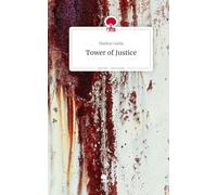 Tower of Justice. Life is a Story - story.one