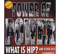 Tower Of Power - What Is Hip? & Other Hits