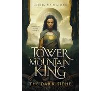 Tower of the Mountain King: The Dark Sidhe: 2