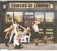 Towers of London - How Rude She Was By Towers of London (2005-11-14)