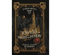 Towers of Might and Memory