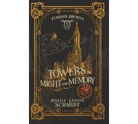 Towers of Might and Memory
