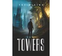 Towers: The Rising: 1