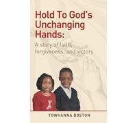 Towhanna Boston Hold To God's Unchanging Hands (Tascabile)
