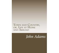 Town and Country, or, Life at Home and Abroad