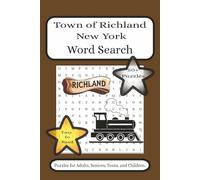 Town of Richland New York Word Search: Word searches with easy to read print, about Richland New York and more 6x9 inches, 50+ puzzles, gift for vacations, holidays, camping, and free time