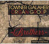Towner Galaher Organ Group - Brothers