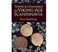 Towns and Commerce in Viking-Age Scandinavia
