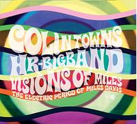 Visions of Miles - the Electric Period of Miles Davis - Colin Towns (Audio cd)