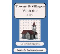 Towns & Villages Within The UK: Word Searches with Easy to Read Print About Towns & Villages Within the UK, and More, 6x9 Inches, 110 Pages, 50+ Puzzles... Gift for Vacations. Holiday, and Free times.