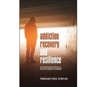 Townsand Price-Spratlen Addiction Recovery and Resilience (Copertina rigida)