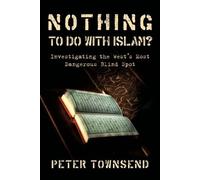Townsend Peter Nothing to Do with Islam? (Tascabile)