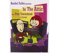 Townshend, Pete - Rachel Fuller In The Attic With Pete Townshend (3 CD)
