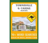 Townsville and Cairns Word Search Puzzle Book: Easy-to-Read Word Searches about Townsville, Cairns, the Great Barrier Reef & more! | 6x9 size | 50+ ... travel adventures, and chill-out time!
