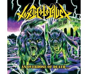 Toxic Holocaust - Overdose Of Death...
