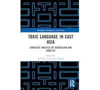 Toxic Language in East Asia: Linguistic Analysis of Aggression and Conflict