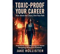 Toxic-Proof Your Career