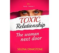 Toxic relationship: The woman next door