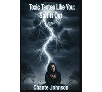 Toxic Tastes Like You: Spit It Out