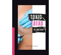 Toxic Tatas: The True Story
