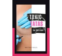 Toxic Tatas: The True Story