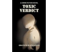 Toxic Verdict: a Crime Fiction Novel