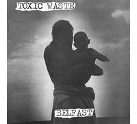 Toxic Waste - Belfast