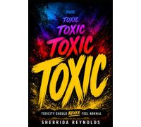 TOXIC: WhenToxic Becomes Normal