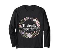 Toxically Empathetic Consapevolezza del Burnout - Maglia a Manica