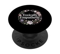 Toxically Empathetic Consapevolezza del burnout - PopSockets PopGrip Adesivo